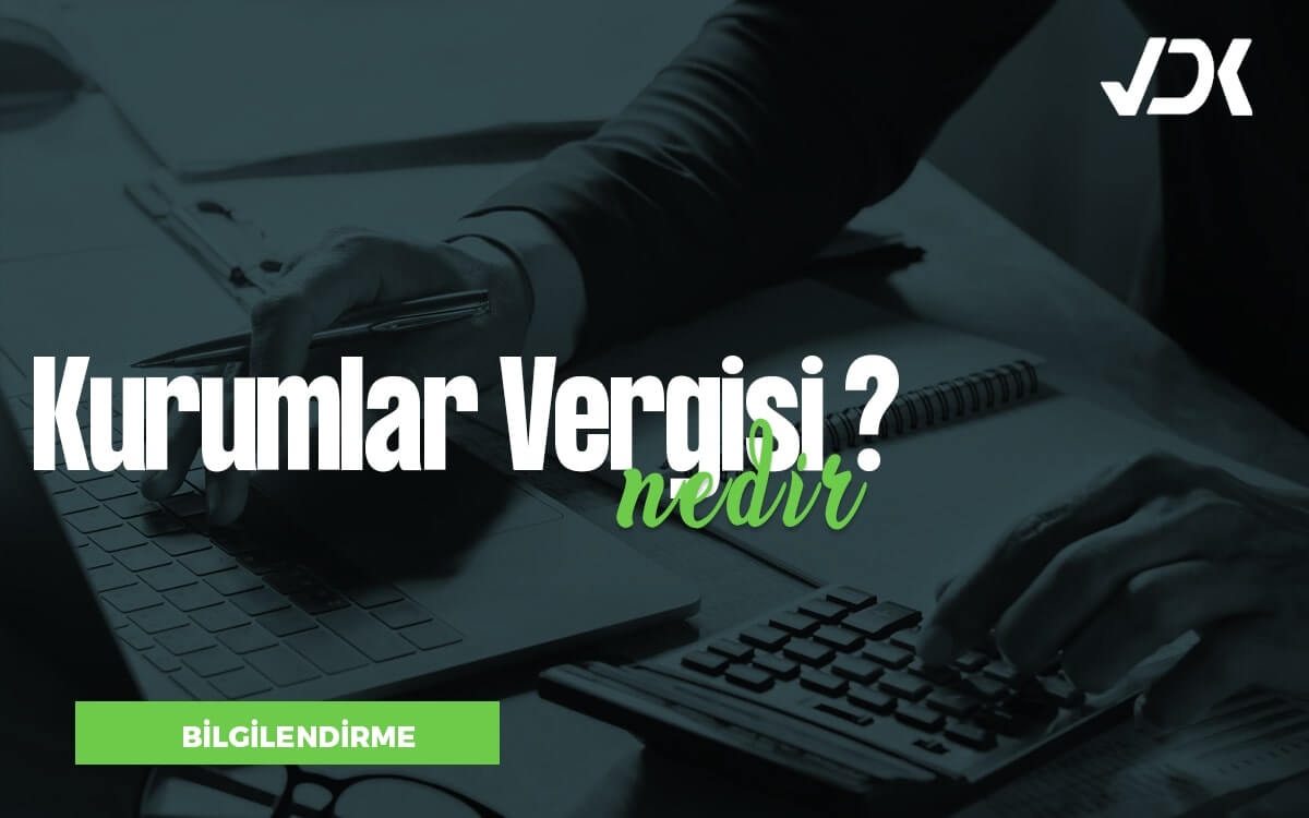 Kurumlar Vergisi Nedir Cari